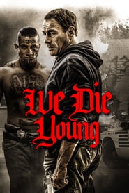 We Die Young (2019) HD